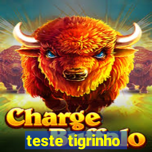 teste tigrinho